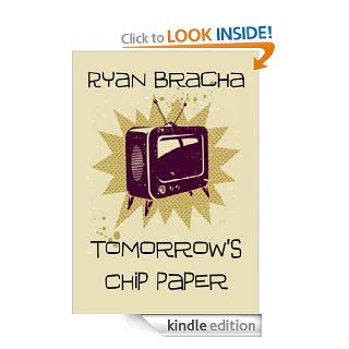 Tomorrow's Chip Paper (Strangers Are Just Friends You Haven't Killed Yet #2)   Kindle edition by Ryan Bracha. Literature & Fiction Kindle eBooks @ .
