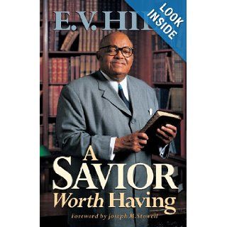 A Savior Worth Having E. V. Hill, Joseph M Stowell III 9780802431295 Books