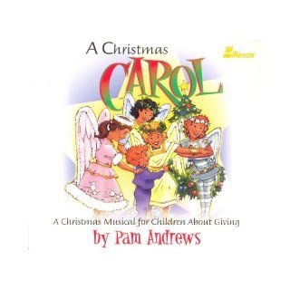 A Christmas Carol A Christmas Musical for Children About Giving 0765762053021 Books