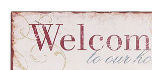 welcome to our home sign by pippins gifts and home accessories