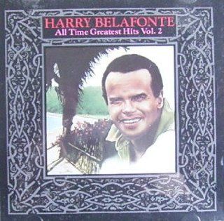 "Harry Belafonte   All Time Greatest Hits, Vol. 2" Music