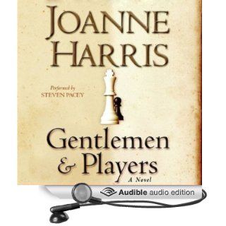 Gentlemen and Players (Audible Audio Edition) Joanne Harris, Steven Pacey Books
