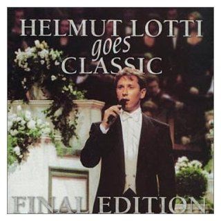 Helmut Lotti Goes Classic  Final Edition Music