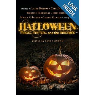 Halloween Magic, Mystery, and the Macabre Paula Guran 9781607014027 Books