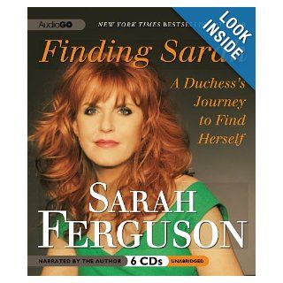 Finding Sarah A Duchess Journey to Find Herself Sarah Ferguson 9781609986018 Books