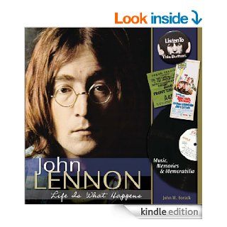 John Lennon   Life is What Happens Music, Memories, and Memorabilia eBook John Borack Kindle Store