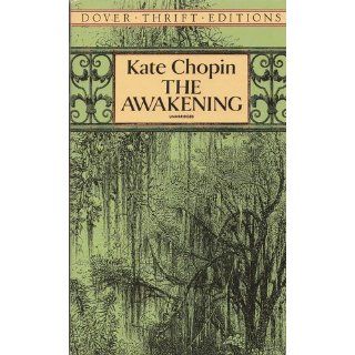 The Awakening (Dover Thrift Editions) Kate Chopin 9780486277868 Books