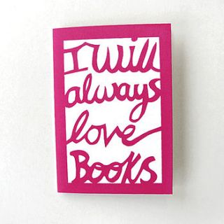 'i will always love books' notebook by kethi copeland