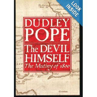 The Devil Himself The Mutiny of 1800 (9780436377518) Dudley Pope Books