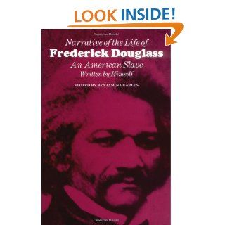 Narrative of the Life of Frederick Douglass An American Slave, Written by Himself (John Harvard Library, Belknap Press) Frederick Douglass, Benjamin Quarles 9780674601017 Books