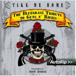 Take Me Home Bluegrass Tribute to Guns N Roses Music