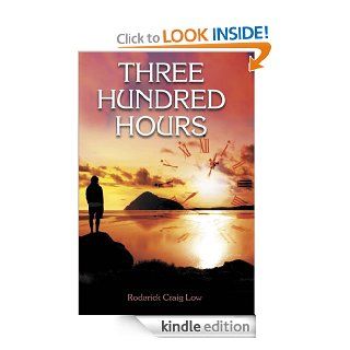 Three Hundred Hours   Kindle edition by Roderick Craig Low. Mystery, Thriller & Suspense Kindle eBooks @ .