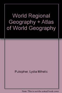 World Regional Geography & Atlas of World Geography Lydia Mihelic Pulsipher, Alex Pulsipher, Rand McNally 9781429214377 Books