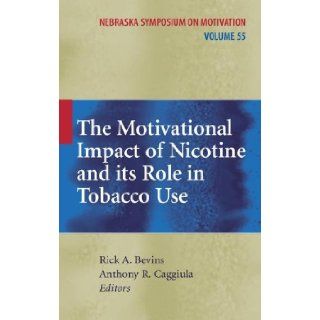 The Motivational Impact of Nicotine and its Role in Tobacco Use (Nebraska Symposium on Motivation) 9780387787480 Social Science Books @