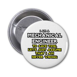 Mechanical EngineerAssume I Am Never Wrong Pins