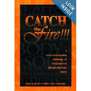 Catch the Fire A Cross Generational Anthology of Contemporary African American Poetry Derrick I.M. Gilbert 9781573226547 Books