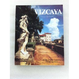Vizcaya Museum and Gardens Miami, Florida Doris Bayley littlefield Books
