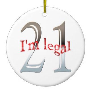 Funny I'm Legal 21st Birthday Christmas Ornament