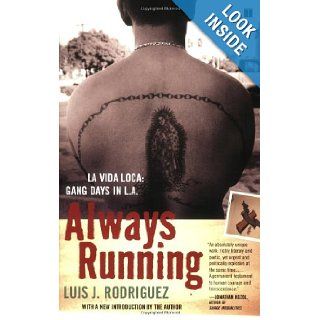 Always Running La Vida Loca Gang Days in L.A. Luis J. Rodriguez 9780743276917 Books