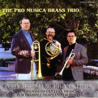 Voyages for Brass Trio Twentieth Century Music for Trumpet, Horn, and Trombone Music