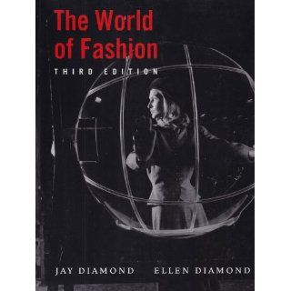 The World of Fashion Jay Diamond, Ellen Diamond 9781563671807 Books