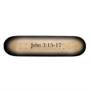Read the Bible John 315 17 Skate Boards