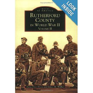 Rutherford County in World War II, Vol. 2 (NC) (Images of America) Anita Price Davis, James M. Walker 9780738516462 Books