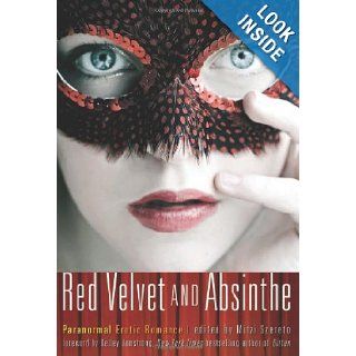 Red Velvet and Absinthe Paranormal Erotic Romance Mitzi Szereto, Kelley Armstrong 9781573447164 Books