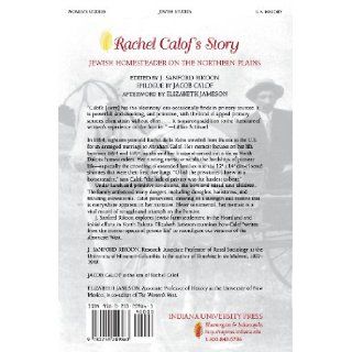 Rachel Calof's Story Jewish Homesteader on the Northern Plains Rachel Calof, J. Sanford Rikoon 9780253209863 Books