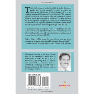 How I Reversed My Hashimoto's Thyroiditis Hypothyroidism Robert T. Dirgo, Mary Dirgo 9780595167081 Books