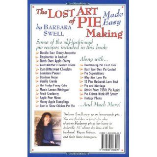 The Lost Art of Pie Making Made Easy Barbara Swell 9781883206420 Books