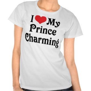 I Love My Prince Charming T Shirt
