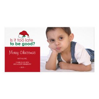 Is it too late to be good   Santa Hat Photo Card Template