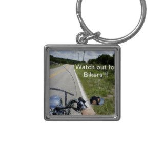 Watch out for Bikers Keychains