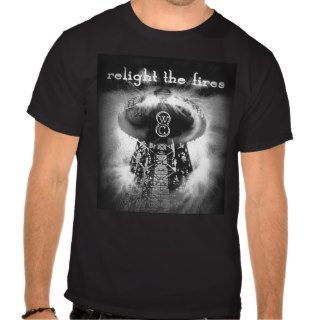 'Relight the Fires' T shirt