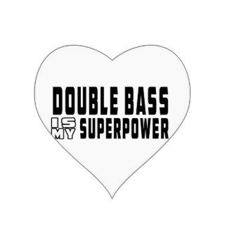Double bass Is My Superpower Heart Stickers