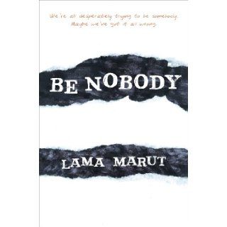 Be Nobody Lama Marut 9781582704548 Books