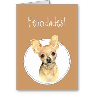 Watercolor Chihuahua,Felicidades Custom Birthday Greeting Card