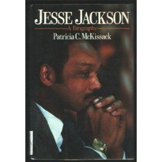 Jesse Jackson A biography Pat McKissack 9780590431811 Books