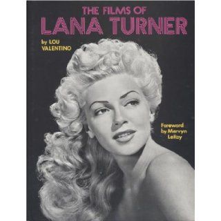 Films of Lana Turner Lou Valentino 9780806505534 Books