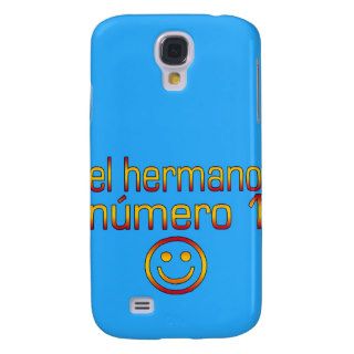 El Hermano Número 1   Number 1 Brother in Spanish Samsung Galaxy S4 Case
