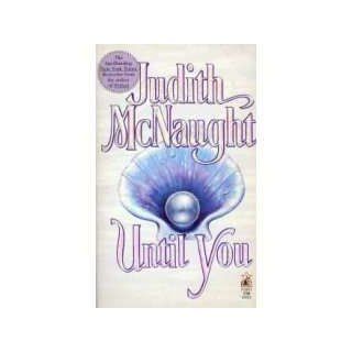 Until You Judith McNaught 9780671880606 Books