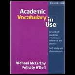 Academic Vocabulary in Use 50 Units of Academic Vocabulary Reference and Practice Self Study and Classroom Use