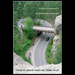 World Beyond the Windshield Roads and Landscapes in the United States and Europe