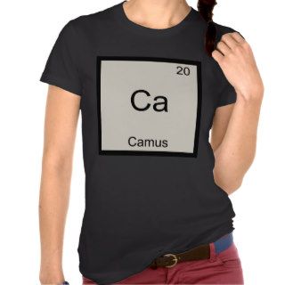 Ca   Camus Funny Chemistry Element Symbol T Shirt