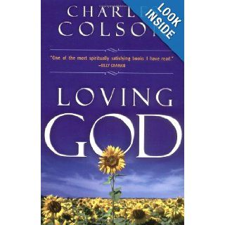 Loving God Charles W. Colson 0025986219147 Books
