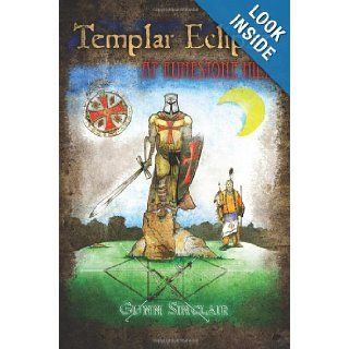 Templar Eclipse at Runestone Hill Gunn Sinclair, Julie Sherman, Michelle Gracia, Rico Lindquist 9781477511176 Books