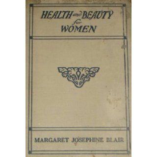 Health & beauty for women Margaret J Blair Books