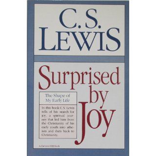 Surprised by Joy The Shape of My Early Life C. S. Lewis 9780156870115 Books