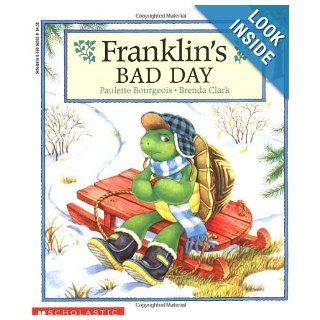 Franklin #15 Franklin's Bad Day Paulette Bourgeois, Brenda Clark 9780590693325 Books